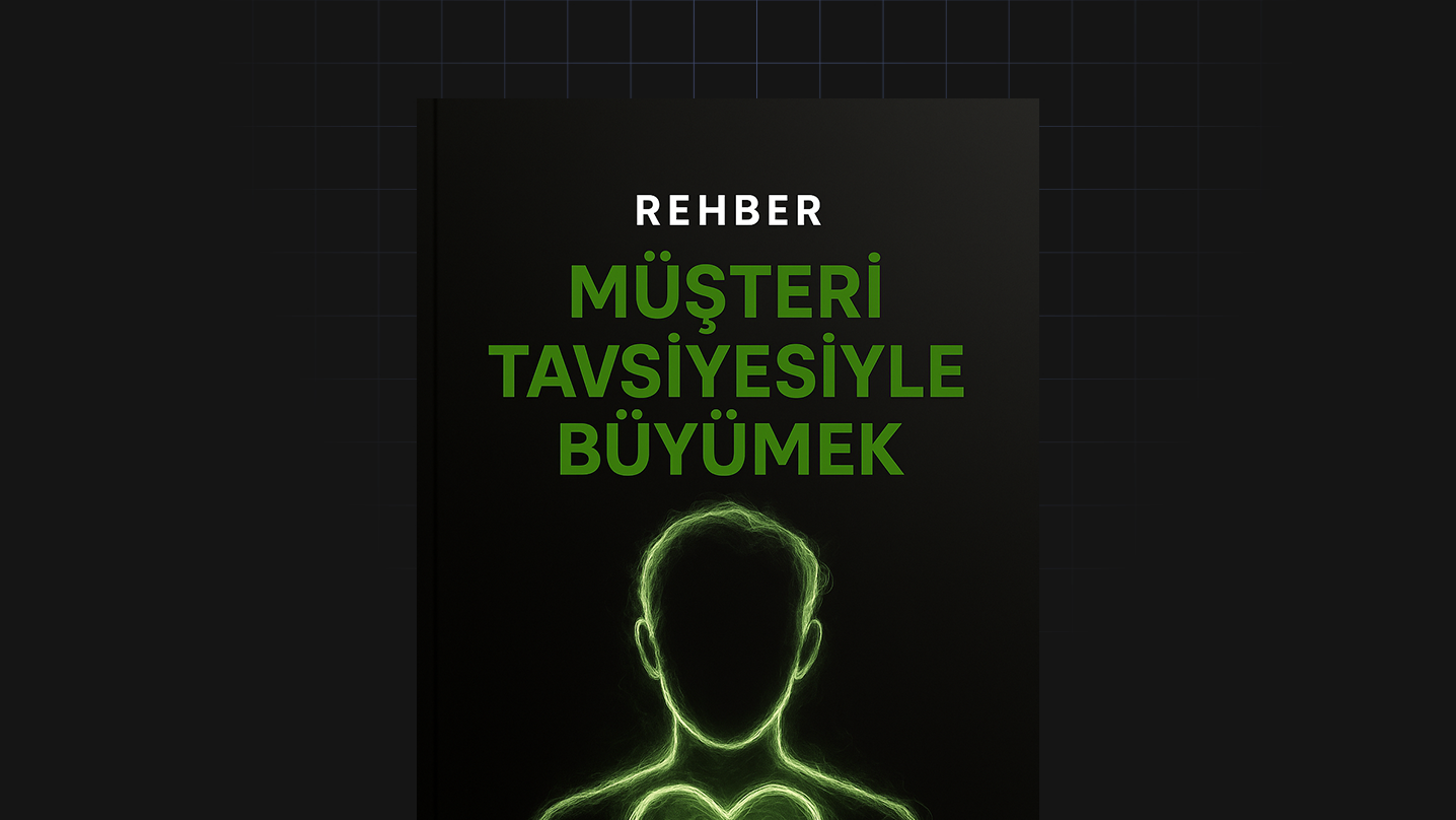 Müşteri Tavsiyesiyle Büyümek